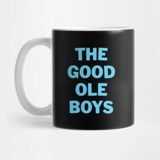 The Good Ole Boys Mug